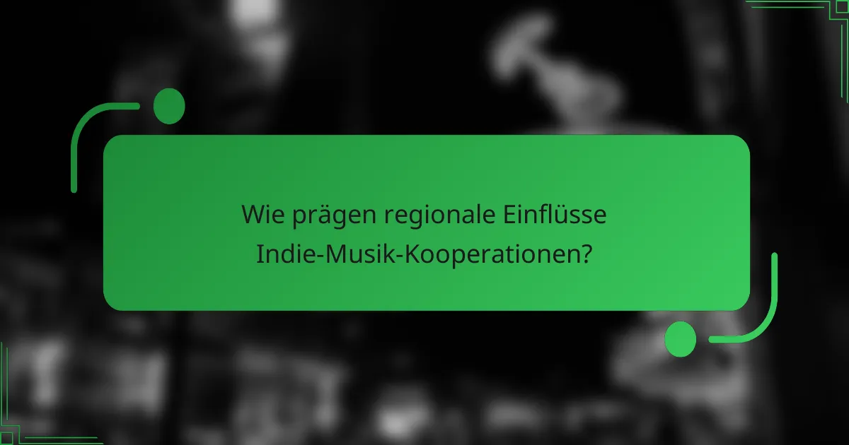 Wie prägen regionale Einflüsse Indie-Musik-Kooperationen?